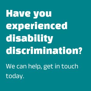 Have you experienced disability discrimination? white text on teal background